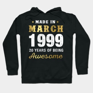 Made in March 1999 20 Years Of Being Awesome Hoodie